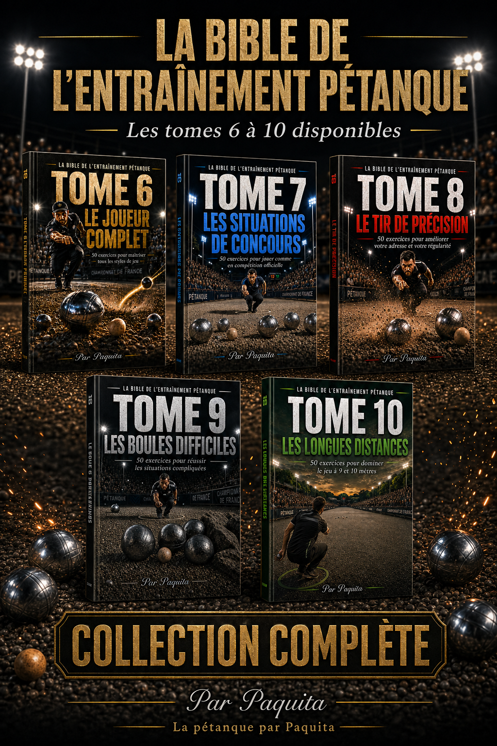 La Série Complète — La Bible de l'entraînement pétanque (Tomes 6 à 10)